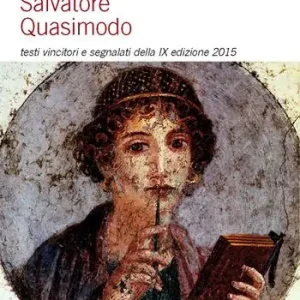 Prezzo Conveniente Concorso letterario Salvatore Quasimodo. Testi vincitori e segnalati della 9° edizione