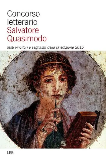 Prezzo Conveniente Concorso letterario Salvatore Quasimodo. Testi vincitori e segnalati della 9° edizione