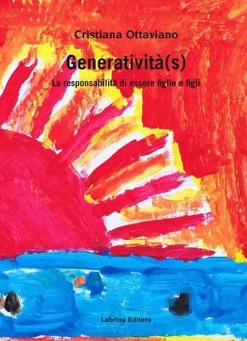 Generatività(s). La responsabilità di essere figlie e figli Nuova Collezione