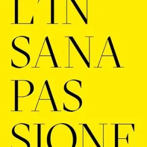 Ultime Pezzi L‘insana passione. Il Fondo Paolo Moretti per la satira politica. Ediz. multilingue