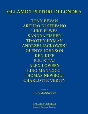 Acquista Ora Gli amici pittori di Londra. Bevan, Davies, Di Stefano, Elwes, Fisher, Hyman, Jackowski, James, Johnson, Kiff, Kitaj, Lowery, Newbolt
