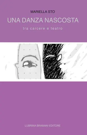 Una danza nascosta. Tra carcere e teatro Nuova Collezione
