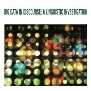 Big Data in discourse a linguistic investigation Offerta Speciale