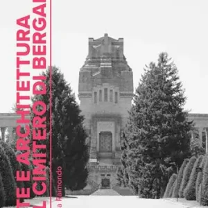 Arte e architettura nel cimitero di Bergamo Compra Oggi Stesso