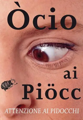 Òcio ai piöcc. Attenzione ai pidocchi Quantità Limitata