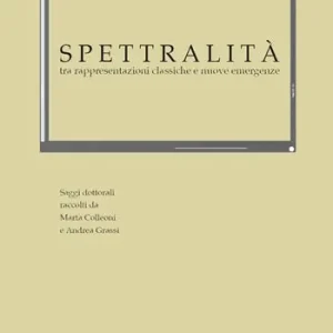 Spettralità, tra rappresentazioni classiche e nuove emergenze Miglior Prezzo