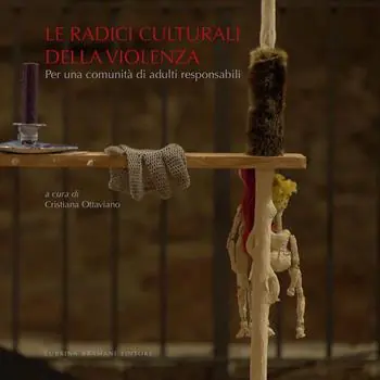 Nuovo Arrivo Le radici culturali della violenza. Per una comunità di adulti responsabili