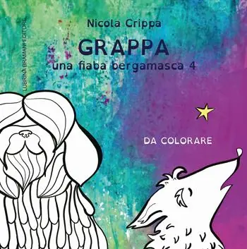 Una fiaba bergamasca. Ediz. illustrata. Vol. 4 Grappa Offerta Del Giorno