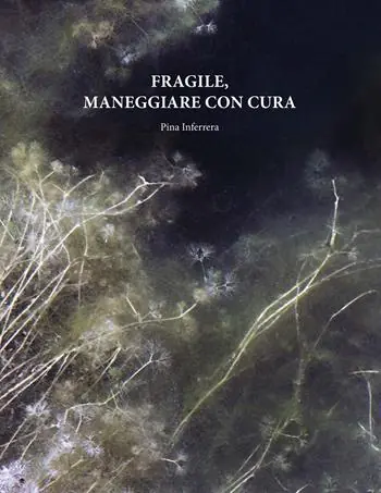 Pina Inferrera. Fragile, maneggiare con cura Economico