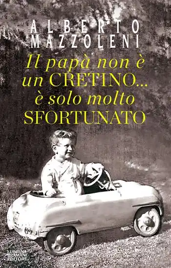 Il papà non è un cretino... è solo molto sfortunato Spedito Oggi