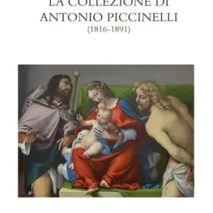 Offerta Limitata La collezione di Antonio Piccinelli (1816-1891)