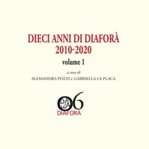 Dieci anni di Diaforà 2010-2020. Vol. 1 Bestseller