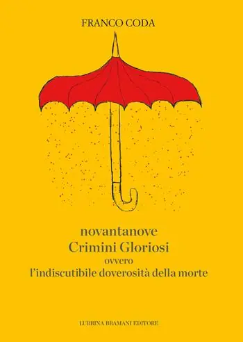 Promo Stagionale Novantanove crimini gloriosi ovvero l‘indiscutibile doverosità della morte