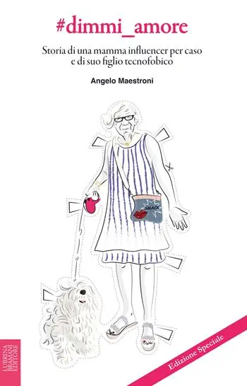 dimmi_amore. Storia di una mamma influencer per caso e di suo figlio tecnofobico Ultime Pezzi