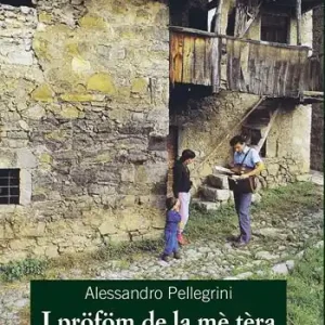 Solo Oggi I pröföm de la mè tèra. Poesie e scritti