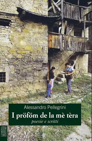 Solo Oggi I pröföm de la mè tèra. Poesie e scritti