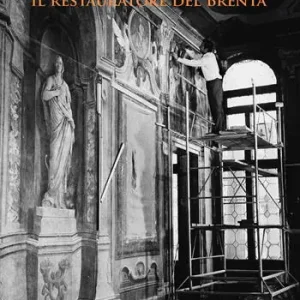 Clauco Benito Tiozzo. Il restauratore del Brenta. Ediz. integrale Ordina Subito