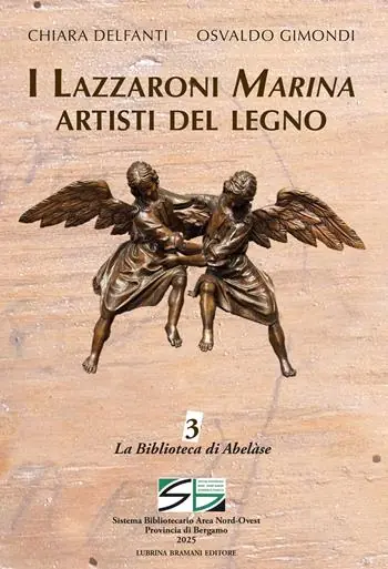 Di Tendenza I Lazzaroni Marina artisti del legno. Ediz. illustrata