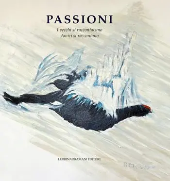 Passioni. I vecchi raccontavano. Amici si raccontano Vendita Finale