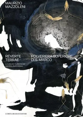 Economico Maurizio Mazzoleni. Reverte Terrae. Catalogo della mostra (Bergamo, 28 febbraio-22 marzo 2026). Ediz. italiana e inglese