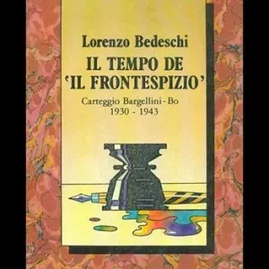 Il tempo de «Il frontespizio». Carteggio Bargellini - Bo (1930-1943) Offerta Del Giorno