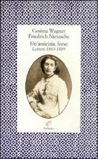 Subito Disponibile Un‘amicizia, forse. Lettere (1869-1889)