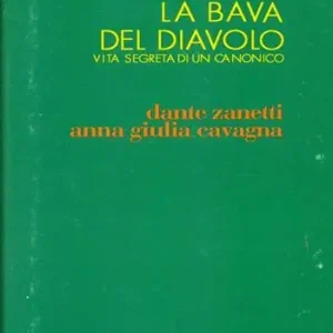 Acquista Ora La bava del diavolo. Vita segreta di un canonico