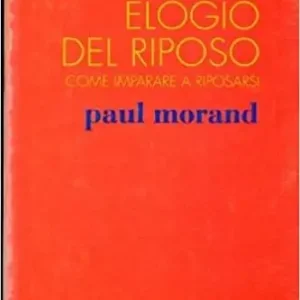 Economico Elogio del riposo. Come imparare a riposarsi