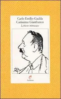 Carissimo Gianfranco. Lettere ritrovate (1943-1963) Nuova Collezione