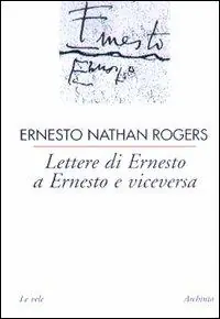 Ordina Subito Lettere di Ernesto a Ernesto e viceversa