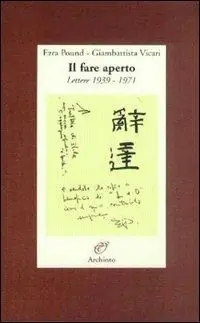 Il fare aperto. Lettere 1939-1971 Vendita Finale
