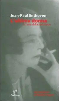 Occasione L‘ ultima donna. O l‘arte della seduzione