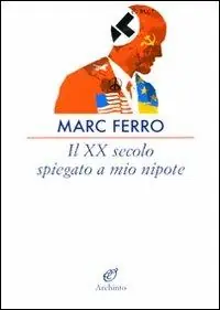 Il XX secolo spiegato a mio nipote Solo Oggi