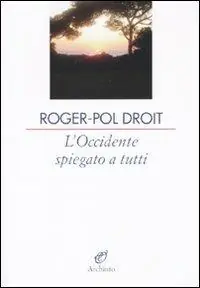 L‘ Occidente spiegato a tutti quanti Consegna Rapida