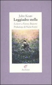 Must-Have Leggiadra stella. Lettere a Fanny Brawne