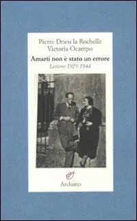 Offerta Limitata Amarti non è stato un errore. Lettere 1929-1944
