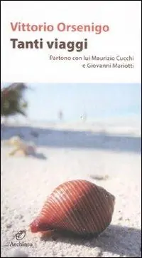 Tanti viaggi. Partono con lui Maurizio Cucchi e Giovanni Mariotti Prezzo Di Fabbrica