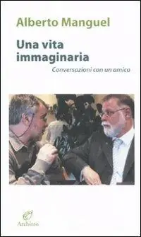 Una vita immaginaria. Conversazioni con un amico Offerta Del Giorno