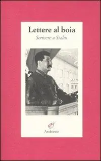 Lettere al boia. Scrivere a Stalin Offerta Lampo