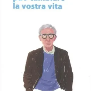 Affare Come Woody Allen può cambiare la vostra vita