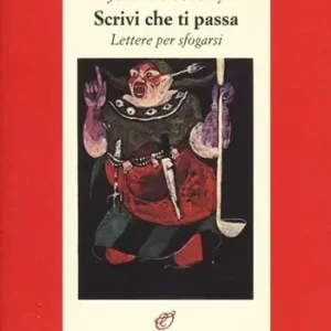 Nuova Collezione Scrivi che ti passa. Lettere per sfogarsi