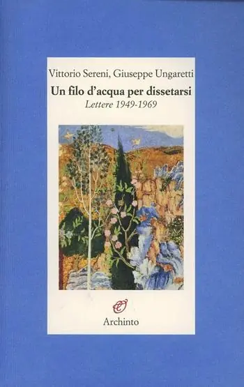 Un filo d‘acqua per dissetarsi. Lettere 1949-1969 Novità