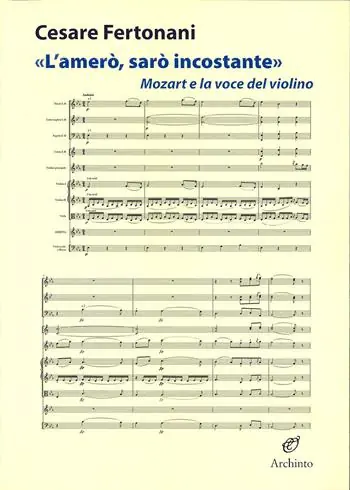 L‘amerò, sarò incostante. Mozart e la voce del violino Offerta