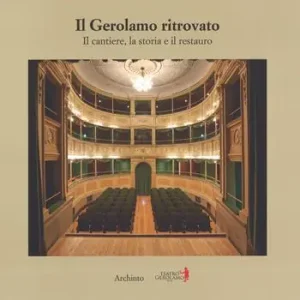 Il Gerolamo ritrovato. Il cantiere, la storia e il restauro. Ediz. a colori Direttamente Dal Produttore