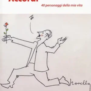 Più Venduto Accordi. 40 personaggi della mia vita