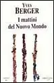 Novità I mattini del nuovo mondo