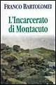 Nuova Collezione L‘ incarcerato di Montacuto