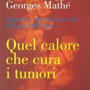 Promozione Esclusiva Quel calore che cura i tumori. Ipertermia e immunoterapia un approccio innovativo al trattamento dei tumori