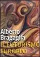 Il futurismo europeo Occasione Imperdibile
