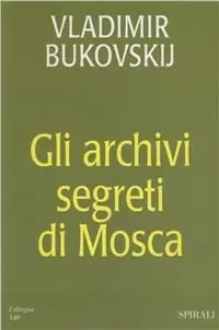 Gli archivi segreti di Mosca Ordina Subito